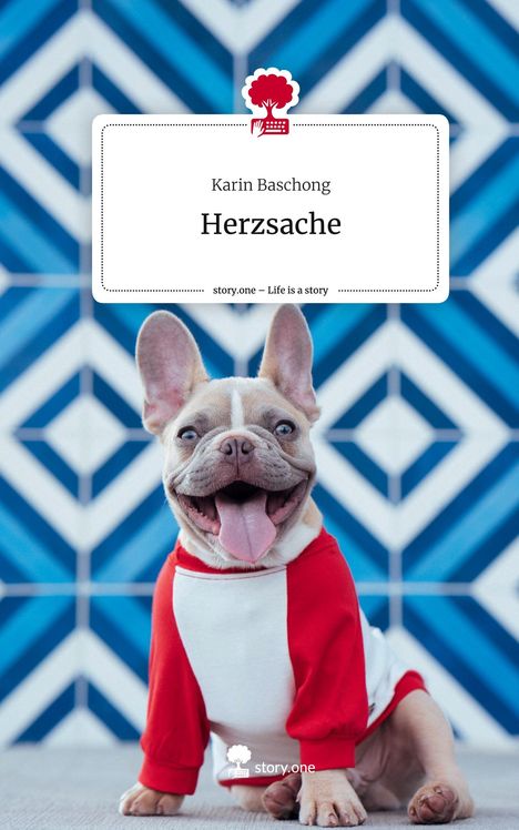 Karin Baschong: Herzsache. Life is a Story - story.one, Buch