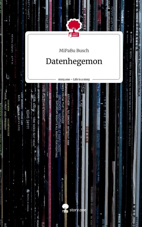 MiPaBu Busch: Datenhegemon. Life is a Story - story.one, Buch