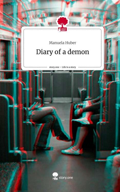 Manuela Huber: Diary of a demon. Life is a Story - story.one, Buch