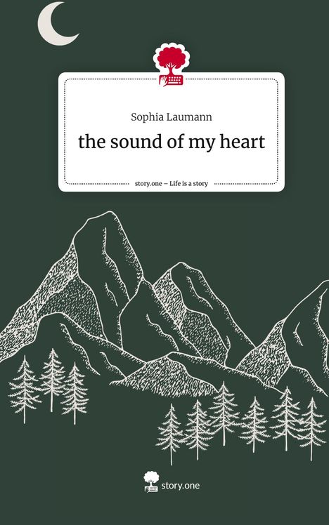 Sophia Laumann: the sound of my heart. Life is a Story - story.one, Buch