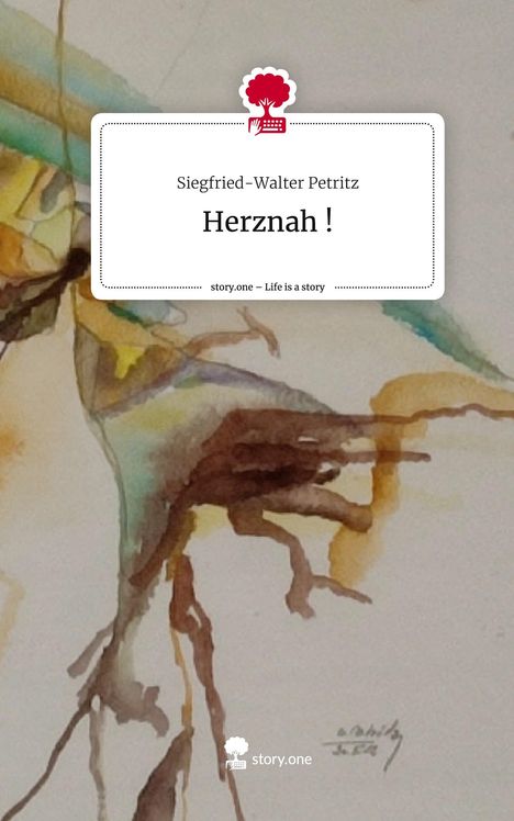 Siegfried-Walter Petritz: Herznah !. Life is a Story - story.one, Buch