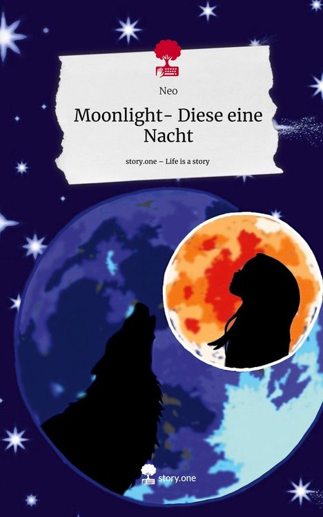 Neo: Moonlight- Diese eine Nacht. Life is a Story - story.one, Buch