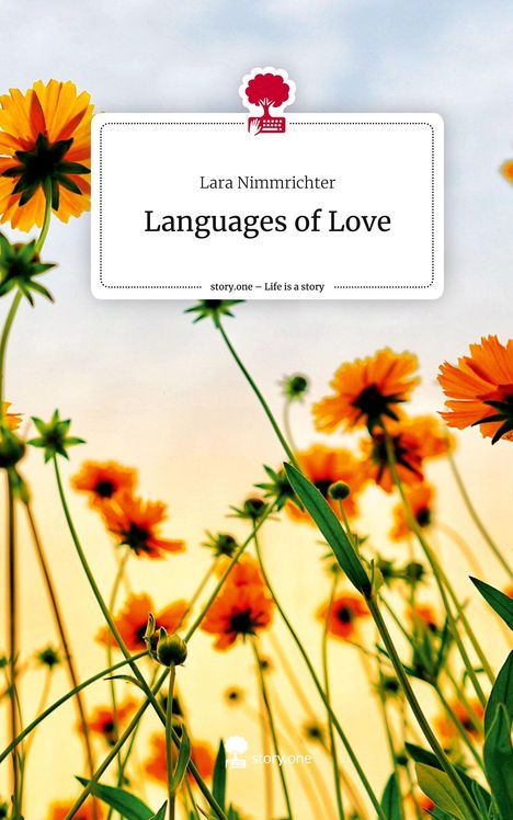 Lara Nimmrichter: Languages of Love. Life is a Story - story.one, Buch