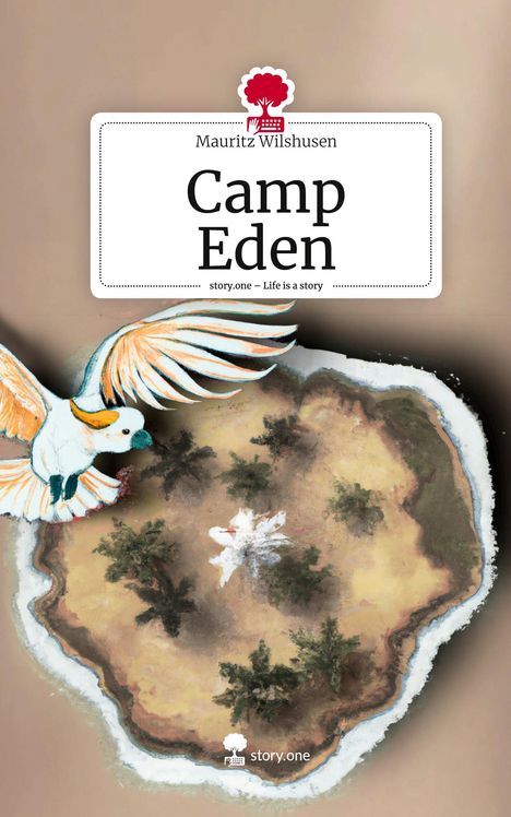 Mauritz Wilshusen: Camp Eden. Life is a Story - story.one, Buch