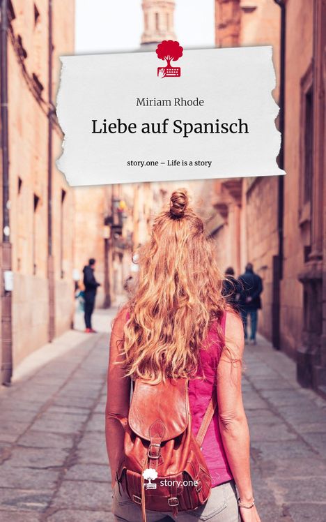 Miriam Rhode: Liebe auf Spanisch. Life is a Story - story.one, Buch