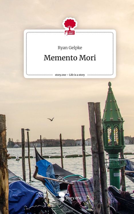 Ryan Gelpke: Memento Mori. Life is a Story - story.one, Buch