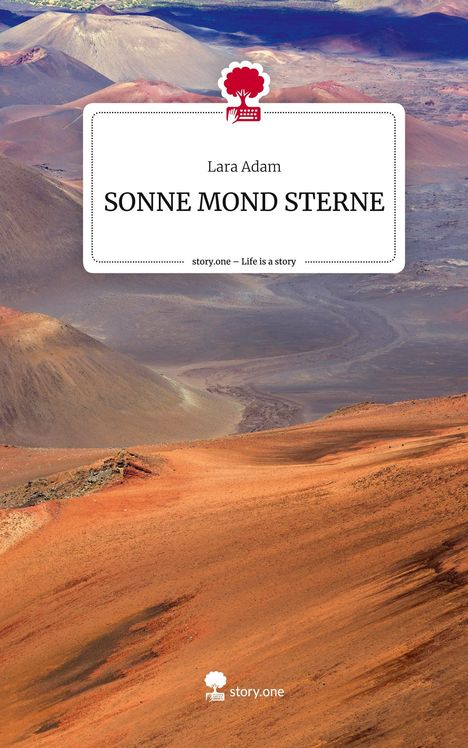 Lara Adam: SONNE MOND STERNE. Life is a Story - story.one, Buch