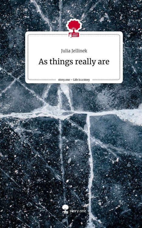 Julia Jellinek: As things really are. Life is a Story - story.one, Buch