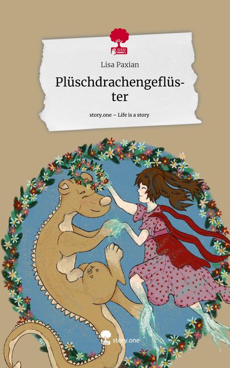 Lisa Paxian: Plüschdrachengeflüster. Life is a Story - story.one, Buch