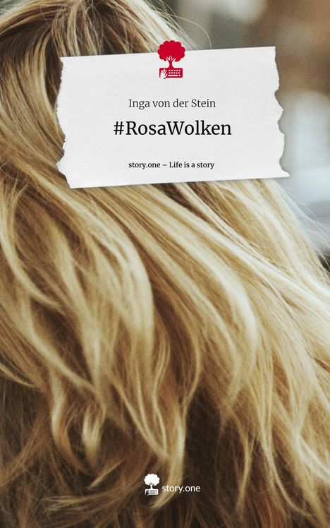 Inga von der Stein: #RosaWolken. Life is a Story - story.one, Buch