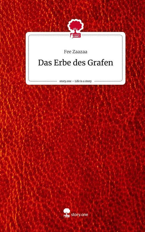 Fee Zaazaa: Das Erbe des Grafen. Life is a Story - story.one, Buch