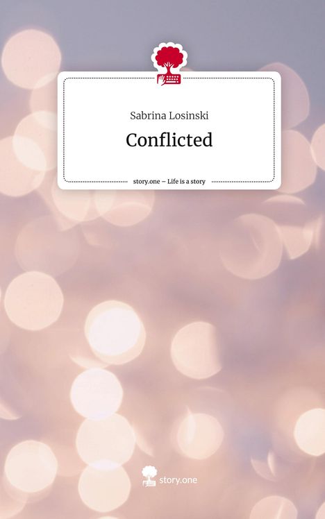 Sabrina Losinski: Conflicted. Life is a Story - story.one, Buch