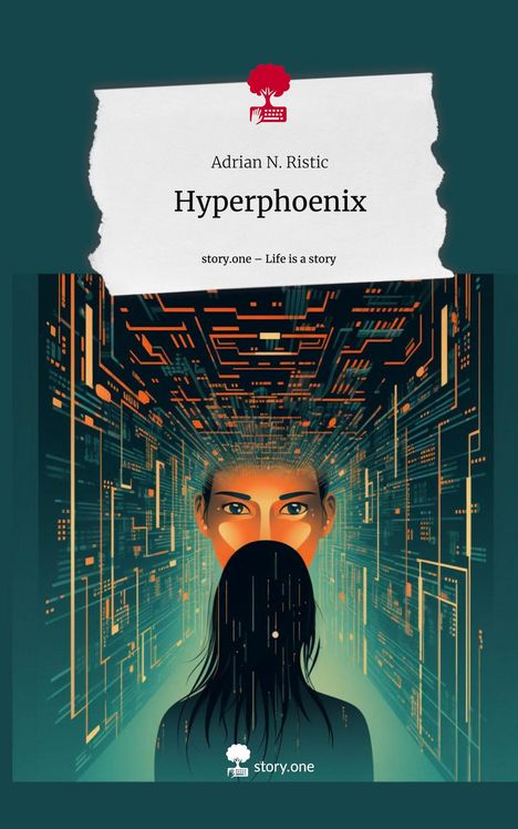 Adrian N. Ristic: Hyperphoenix. Life is a Story - story.one, Buch