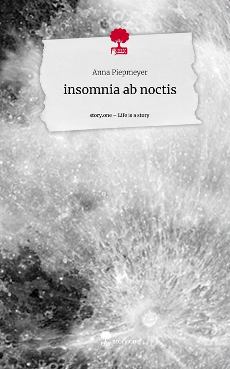 Anna Piepmeyer: insomnia ab noctis. Life is a Story - story.one, Buch