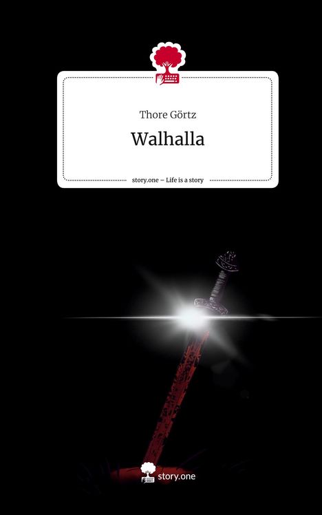 Thore Görtz: Walhalla. Life is a Story - story.one, Buch