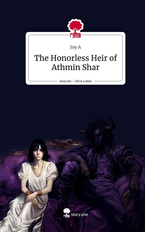 Joy A: The Honorless Heir of Athmin Shar. Life is a Story - story.one, Buch