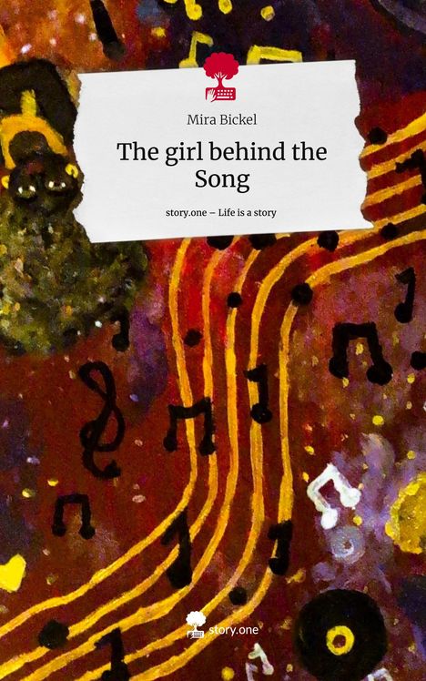 Mira Bickel: The girl behind the Song. Life is a Story - story.one, Buch