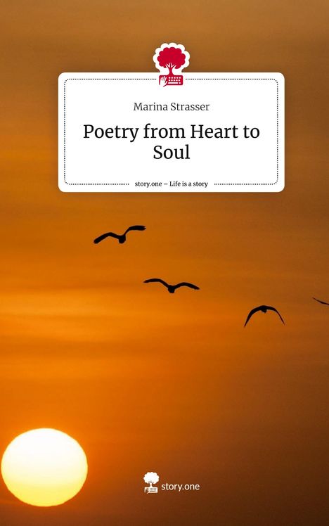 Marina Strasser: Poetry from Heart to Soul. Life is a Story - story.one, Buch