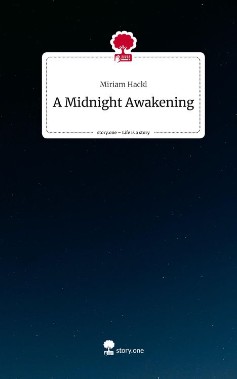 Miriam Hackl: A Midnight Awakening. Life is a Story - story.one, Buch
