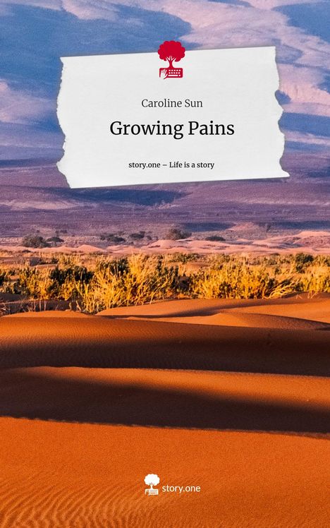 Caroline Sun: Growing Pains. Life is a Story - story.one, Buch