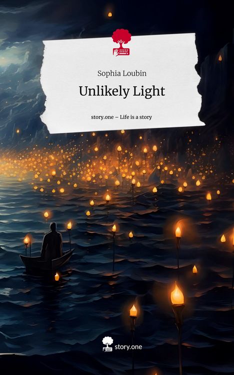 Sophia Loubin: Unlikely Light. Life is a Story - story.one, Buch