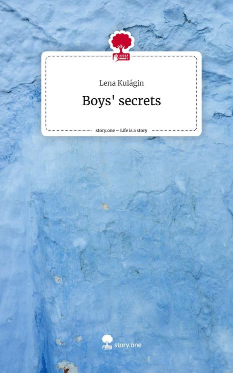 Lena Kulágin: Boys' secrets. Life is a Story - story.one, Buch
