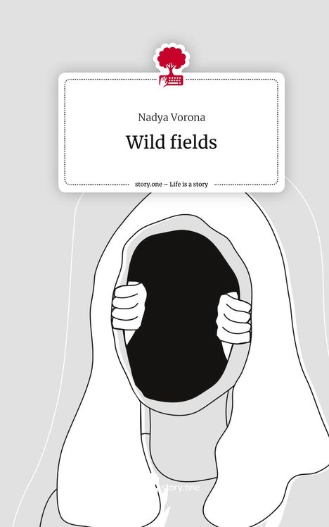 Nadya Vorona: Wild fields. Life is a Story - story.one, Buch