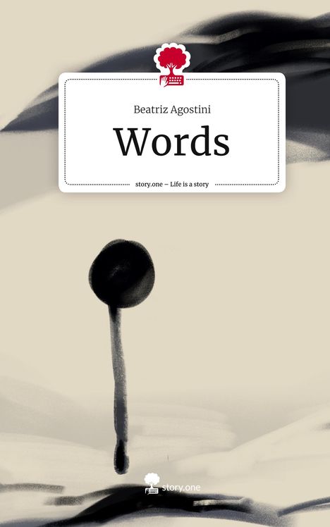 Beatriz Agostini: Words. Life is a Story - story.one, Buch