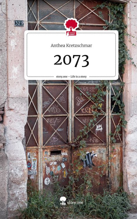 Anthea Kretzschmar: 2073. Life is a Story - story.one, Buch