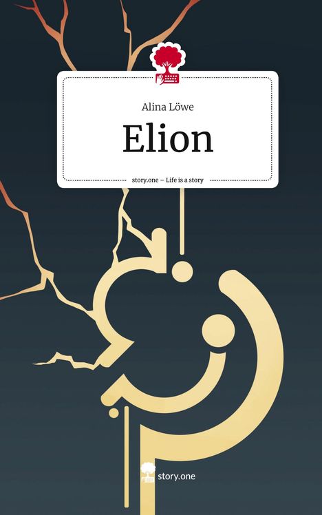 Alina Löwe: Elion. Life is a Story - story.one, Buch