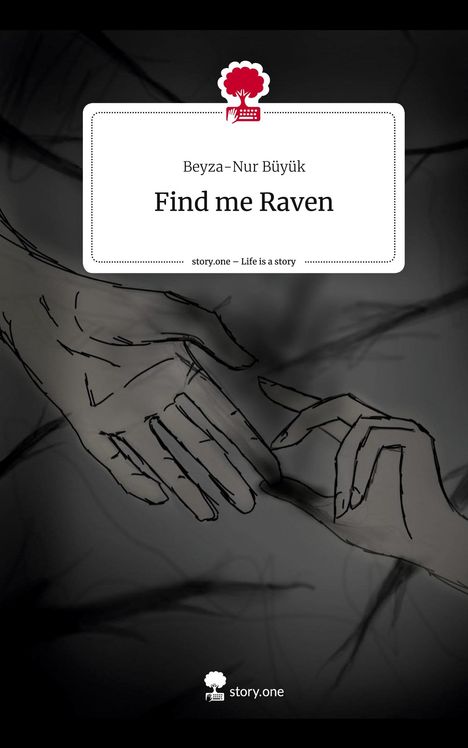 Beyza-Nur Büyük: Find me Raven. Life is a Story - story.one, Buch