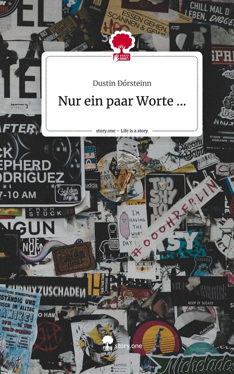 Dustin Ðórsteinn: Nur ein paar Worte .... Life is a Story - story.one, Buch