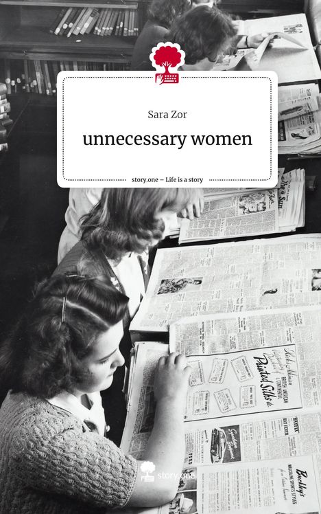 Sara Zor: unnecessary women. Life is a Story - story.one, Buch