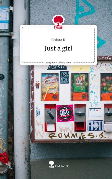 Chiara K: Just a girl. Life is a Story - story.one, Buch