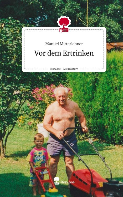 Manuel Mitterlehner: Mitterlehner, M: Vor dem Ertrinken. Life is a Story - story., Buch