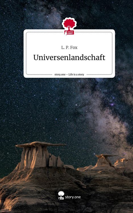 L. P. Fox: Universenlandschaft. Life is a Story - story.one, Buch