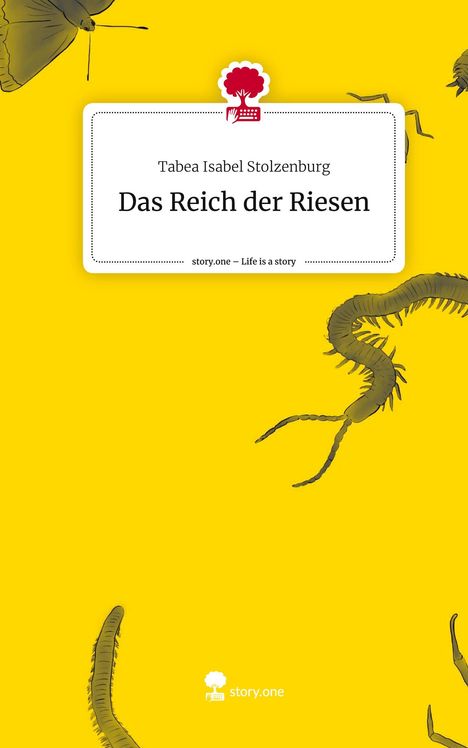 Tabea Isabel Stolzenburg: Das Reich der Riesen. Life is a Story - story.one, Buch