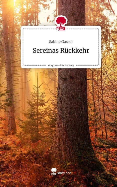 Sabine Gasser: Sereinas Rückkehr. Life is a Story - story.one, Buch