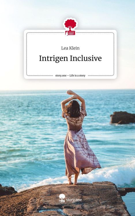 Lea Klein: Intrigen Inclusive. Life is a Story - story.one, Buch
