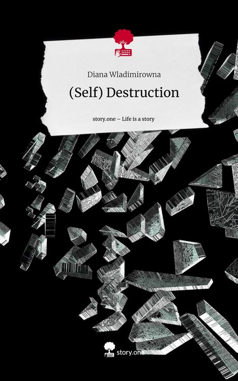 Diana Wladimirowna: (Self) Destruction. Life is a Story - story.one, Buch