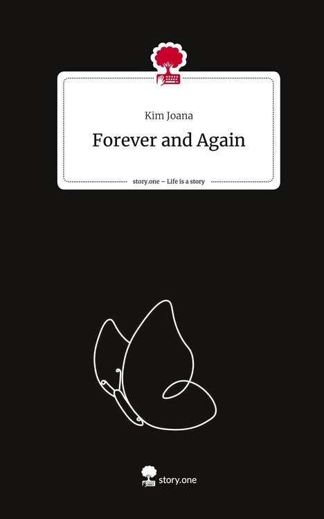 Kim Joana: Forever and Again. Life is a Story - story.one, Buch