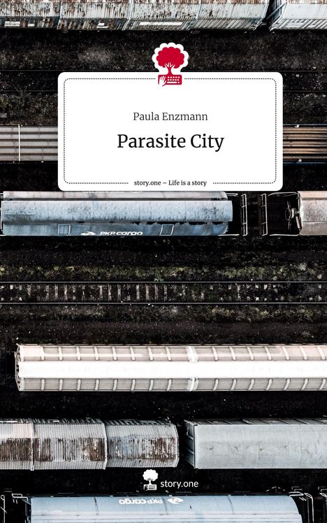 Paula Enzmann: Parasite City. Life is a Story - story.one, Buch