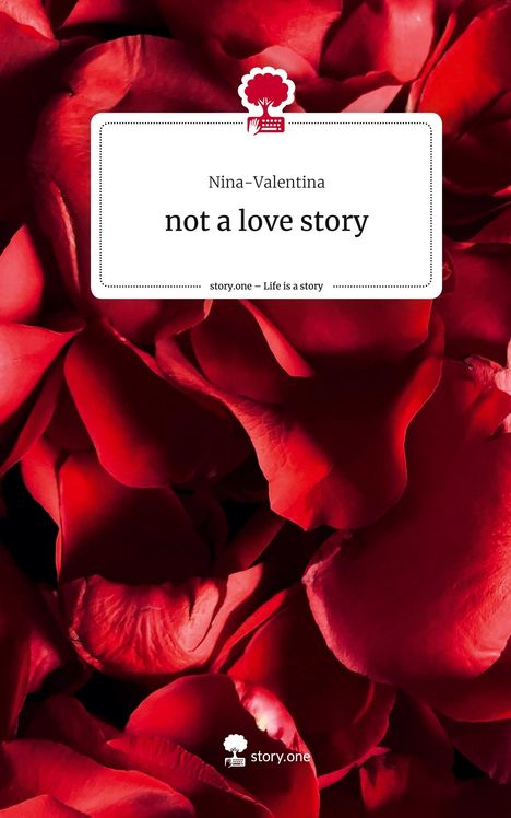 Nina-Valentina: not a love story. Life is a Story - story.one, Buch