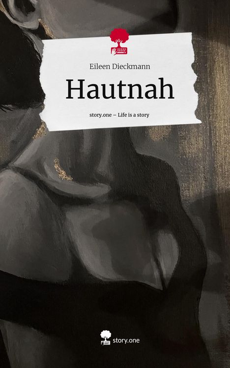 Eileen Dieckmann: Hautnah. Life is a Story - story.one, Buch