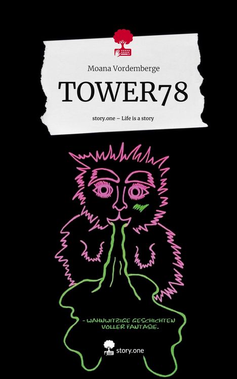 Moana Vordemberge: TOWER78. Life is a Story - story.one, Buch