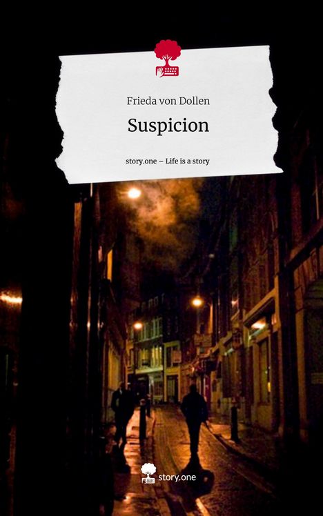 Frieda von Dollen: Suspicion. Life is a Story - story.one, Buch