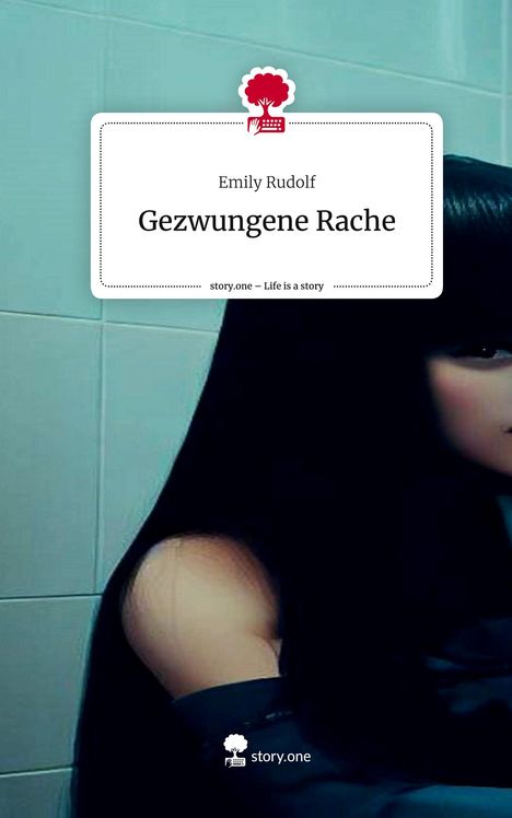 Emily Rudolf: Gezwungene Rache. Life is a Story - story.one, Buch