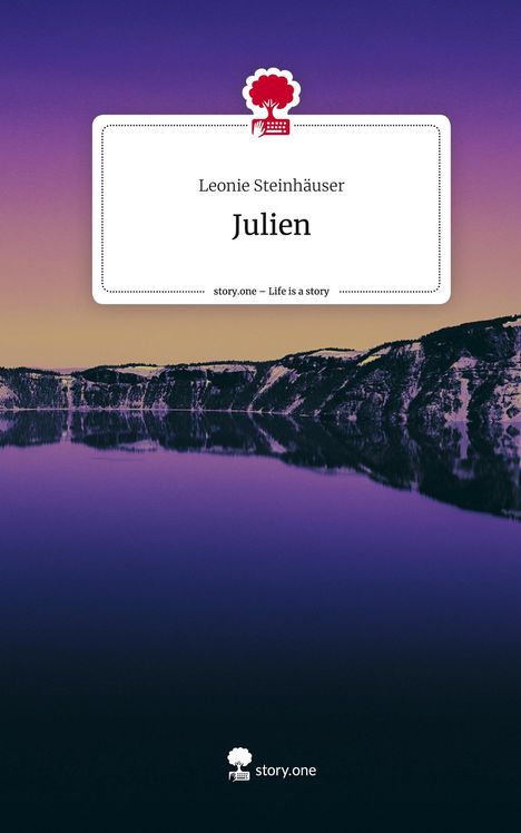 Leonie Steinhäuser: Julien. Life is a Story - story.one, Buch