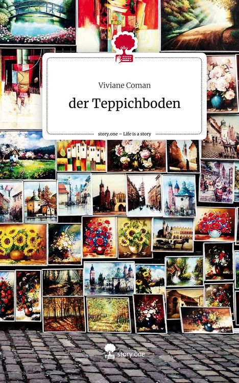 Viviane Coman: der Teppichboden. Life is a Story - story.one, Buch