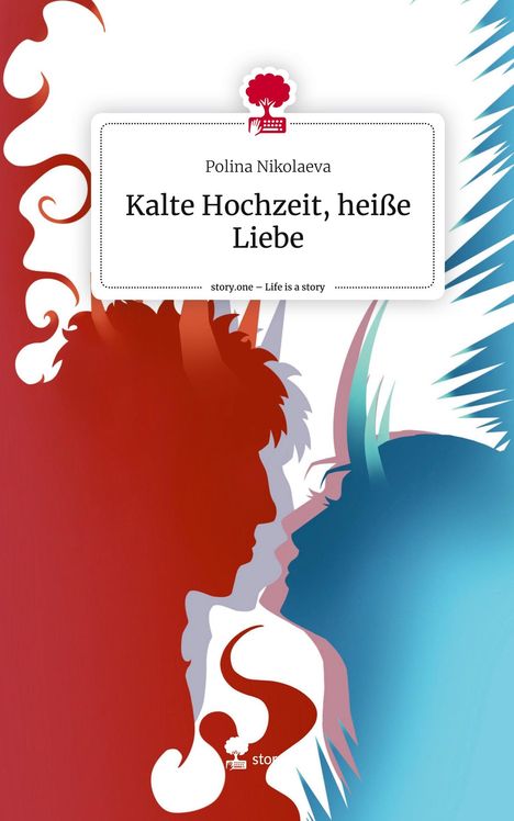 Polina Nikolaeva: Kalte Hochzeit, heiße Liebe. Life is a Story - story.one, Buch